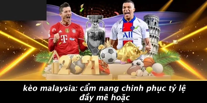 kèo malaysia
